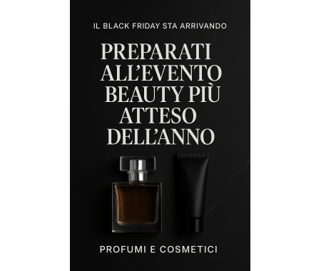 Il Black Friday sta arrivando: preparati all’evento beauty più atteso dell’anno